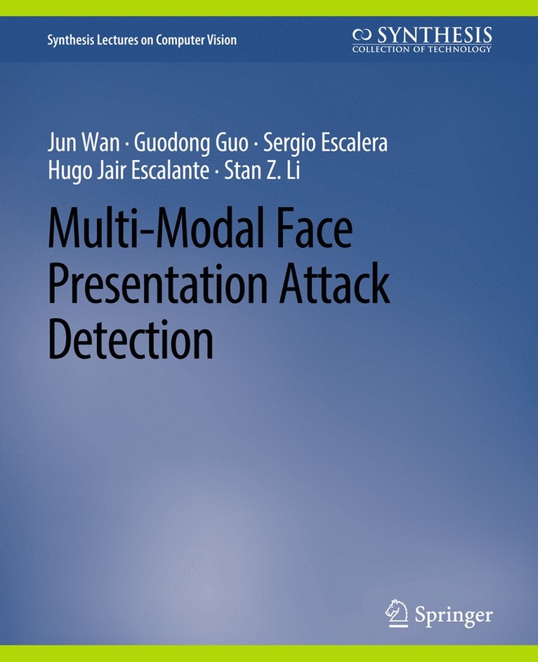 Multi-Modal Face Presentation Attack Detection 1