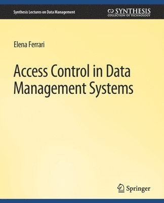 Access Control in Data Management Systems 1