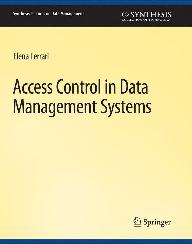 Elena Ferrari - Access Control in Data Management Systems, Häftad