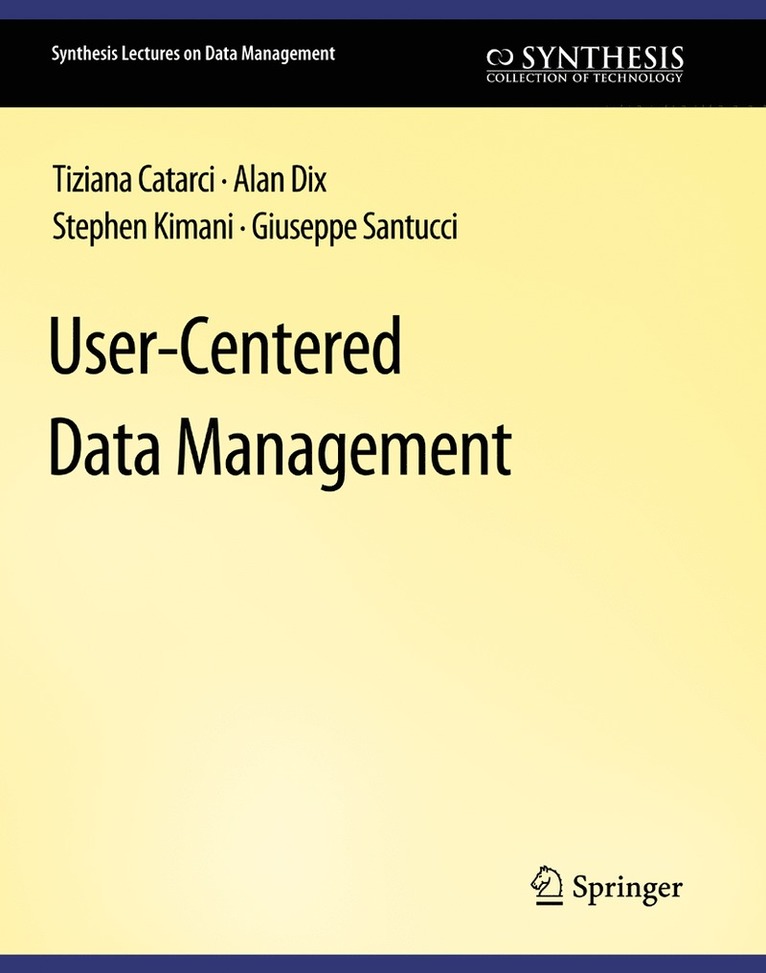 Tiziana Catarci, Alan Dix, Stephen Kimani, Giuseppe Santucci - User-Centered Data Management, Häftad