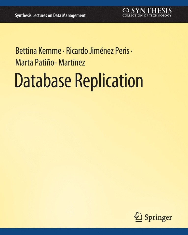 Bettina Kemme, Ricardo Jimenez-Peris, Marta Patino-Martinez - Database Replication, Häftad