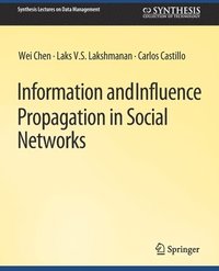 bokomslag Information and Influence Propagation in Social Networks