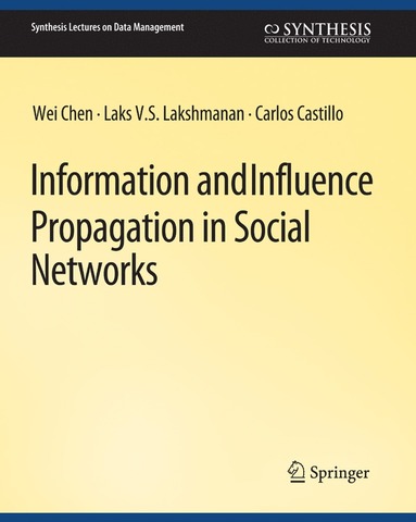 bokomslag Information and Influence Propagation in Social Networks