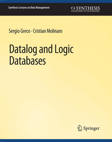 Sergio Greco, Cristian Molinaro - Datalog and Logic Databases, Häftad