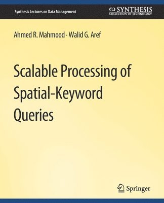 Scalable Processing of Spatial-Keyword Queries 1