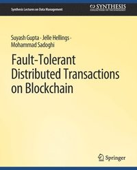 bokomslag Fault-Tolerant Distributed Transactions on Blockchain