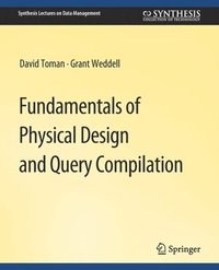 bokomslag Fundamentals of Physical Design and Query Compilation