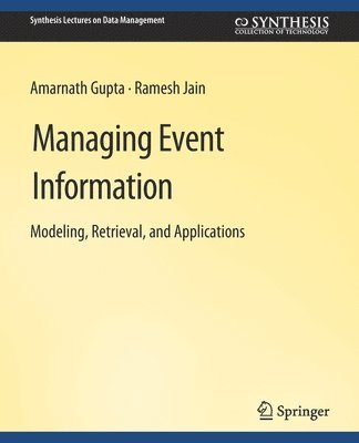 Amarnath Gupta, Ramesh Jain - Managing Event Information, Häftad
