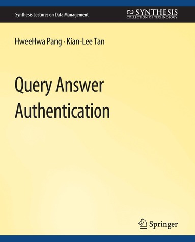 HweeHwa Pang, Kian-Lee Tan - Query Answer Authentication, Häftad