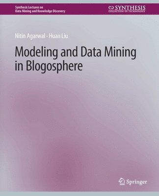 Modeling and Data Mining in Blogosphere 1
