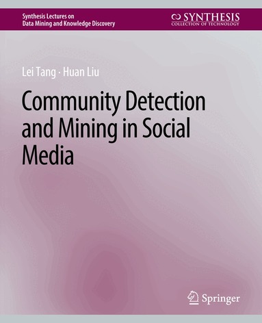 Lei Tang, Huan Liu - Community detection and mining in social media, Häftad