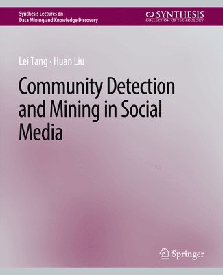 Lei Tang, Huan Liu - Community detection and mining in social media, Häftad