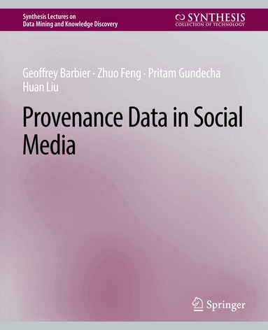 Geoffrey Barbier, Zhuo Feng, Pritam Gundecha, Huan Liu - Provenance Data in Social Media, Häftad