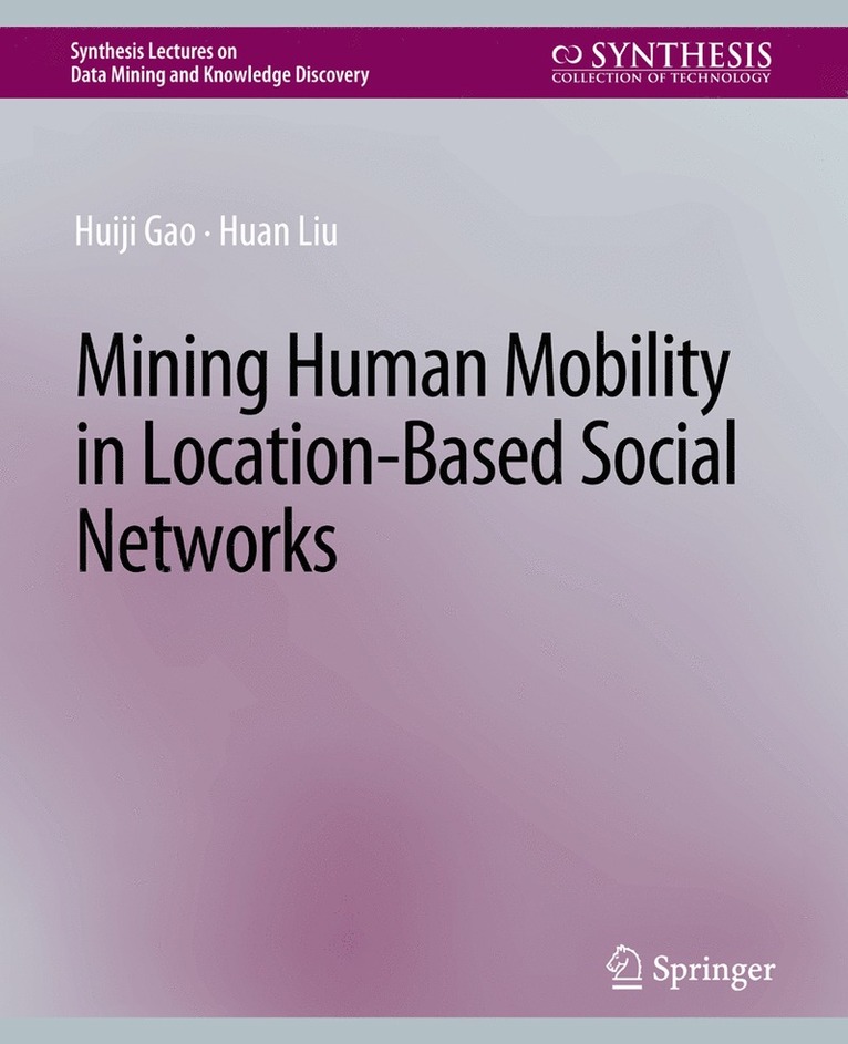 Mining Human Mobility in Location-Based Social Networks 1