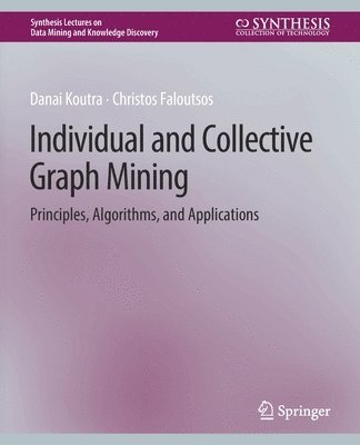 Individual and Collective Graph Mining 1