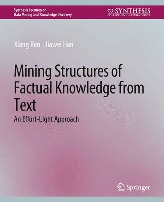 Mining Structures of Factual Knowledge from Text 1