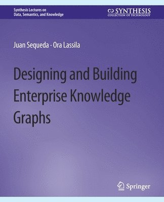 Designing and Building Enterprise Knowledge Graphs 1