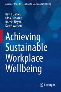 bokomslag Achieving Sustainable Workplace Wellbeing