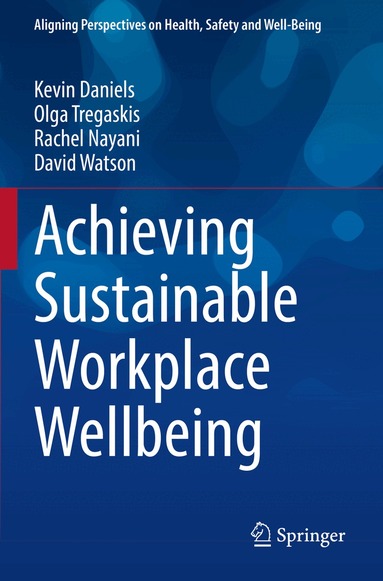 Kevin Daniels, Olga Tregaskis, Rachel Nayani, David Watson - Achieving Sustainable Workplace Wellbeing, Häftad