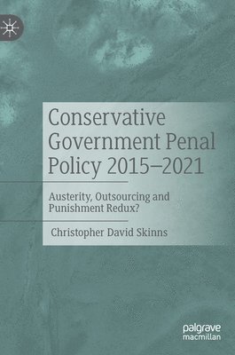 Conservative Government Penal Policy 2015-2021 1