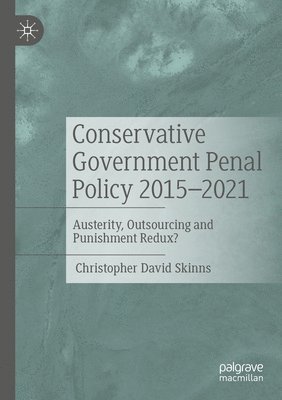 Conservative Government Penal Policy 2015-2021 1