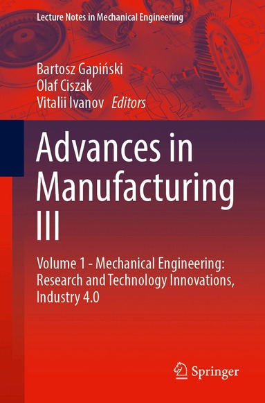 Bartosz Gapiński, Olaf Ciszak, Vitalii Ivanov - Advances in Manufacturing III, Häftad