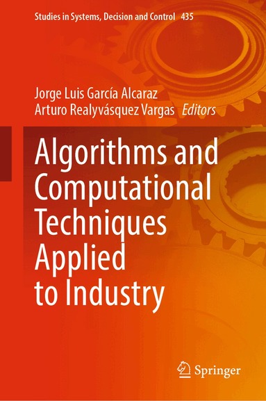 Jorge Luis García Alcaraz, Arturo Realyvásquez Vargas - Algorithms and Computational Techniques Applied to Industry, Inbunden