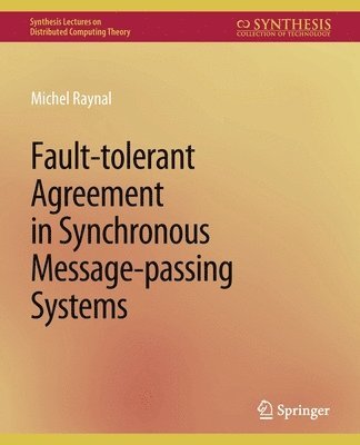 Fault-tolerant Agreement in Synchronous Message-passing Systems 1