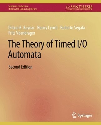 The Theory of Timed I/O Automata, Second Edition 1