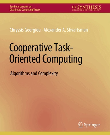 Chryssis Georgiou, Alexander Shvartsman - Cooperative Task-Oriented Computing, Häftad