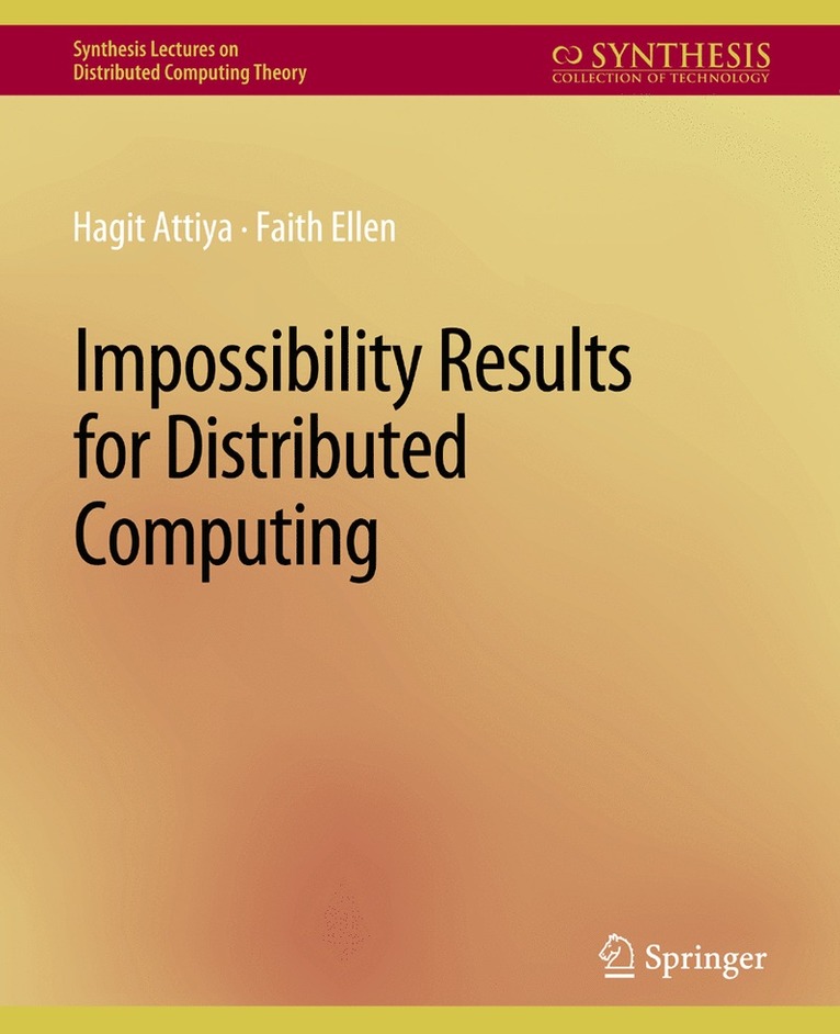 Hagit Attiya, Faith Ellen - Impossibility Results for Distributed Computing, Häftad