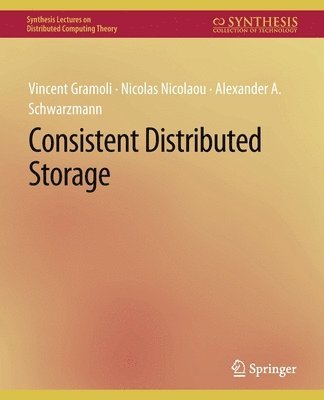 Consistent Distributed Storage 1