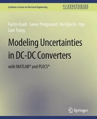 bokomslag Modeling Uncertainties in DC-DC Converters with MATLAB¿ and PLECS¿