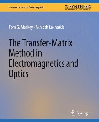 bokomslag The Transfer-Matrix Method in Electromagnetics and Optics