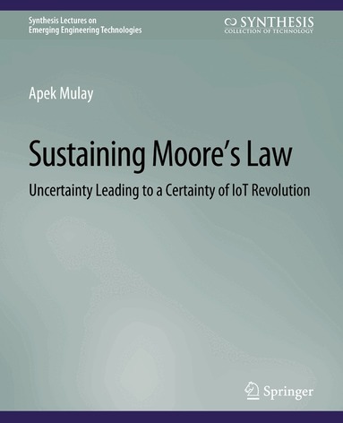 Apek Mulay - Sustaining Moore’s Law, Häftad