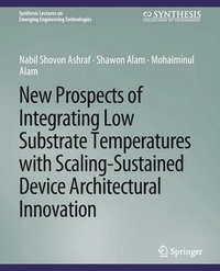 bokomslag New Prospects of Integrating Low Substrate Temperatures with Scaling-Sustained Device Architectural Innovation