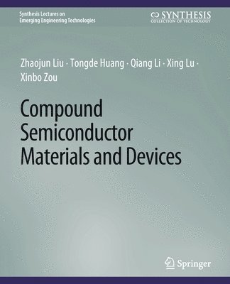bokomslag Compound Semiconductor Materials and Devices