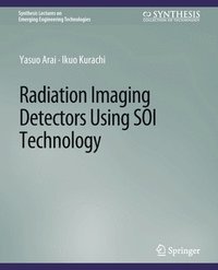 bokomslag Radiation Imaging Detectors Using SOI Technology