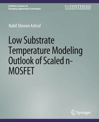 bokomslag Low Substrate Temperature Modeling Outlook of Scaled n-MOSFET