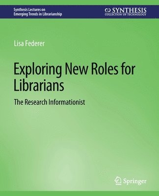 Exploring New Roles for Librarians 1