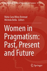 bokomslag Women in Pragmatism: Past, Present and Future