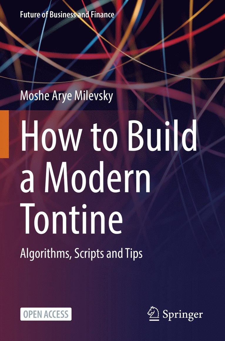 Moshe Arye Milevsky - How to Build a Modern Tontine, Häftad