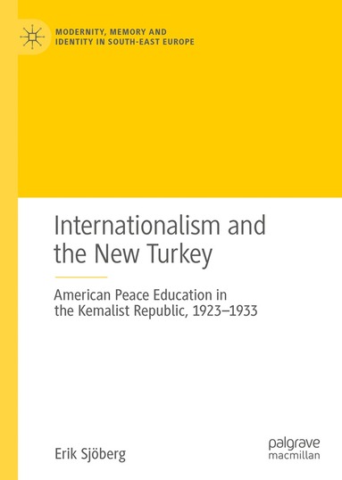 bokomslag Internationalism and the New Turkey