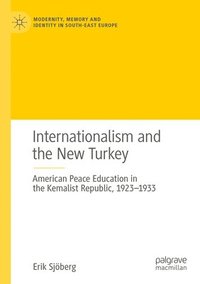 bokomslag Internationalism and the New Turkey