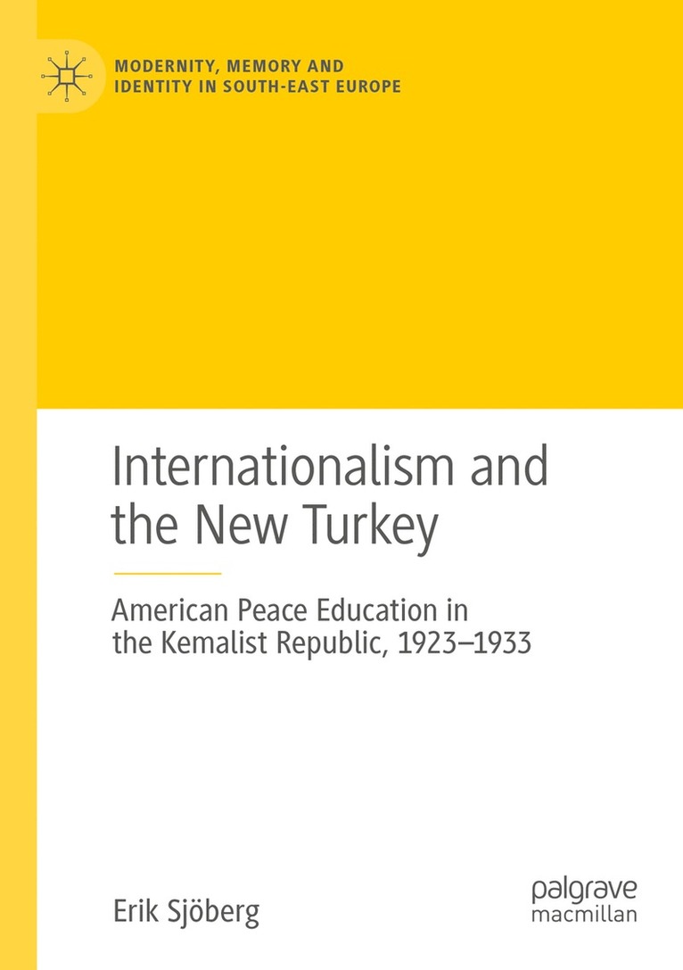 Erik Sjöberg - Internationalism and the New Turkey, Häftad
