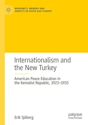 Internationalism and the New Turkey 1
