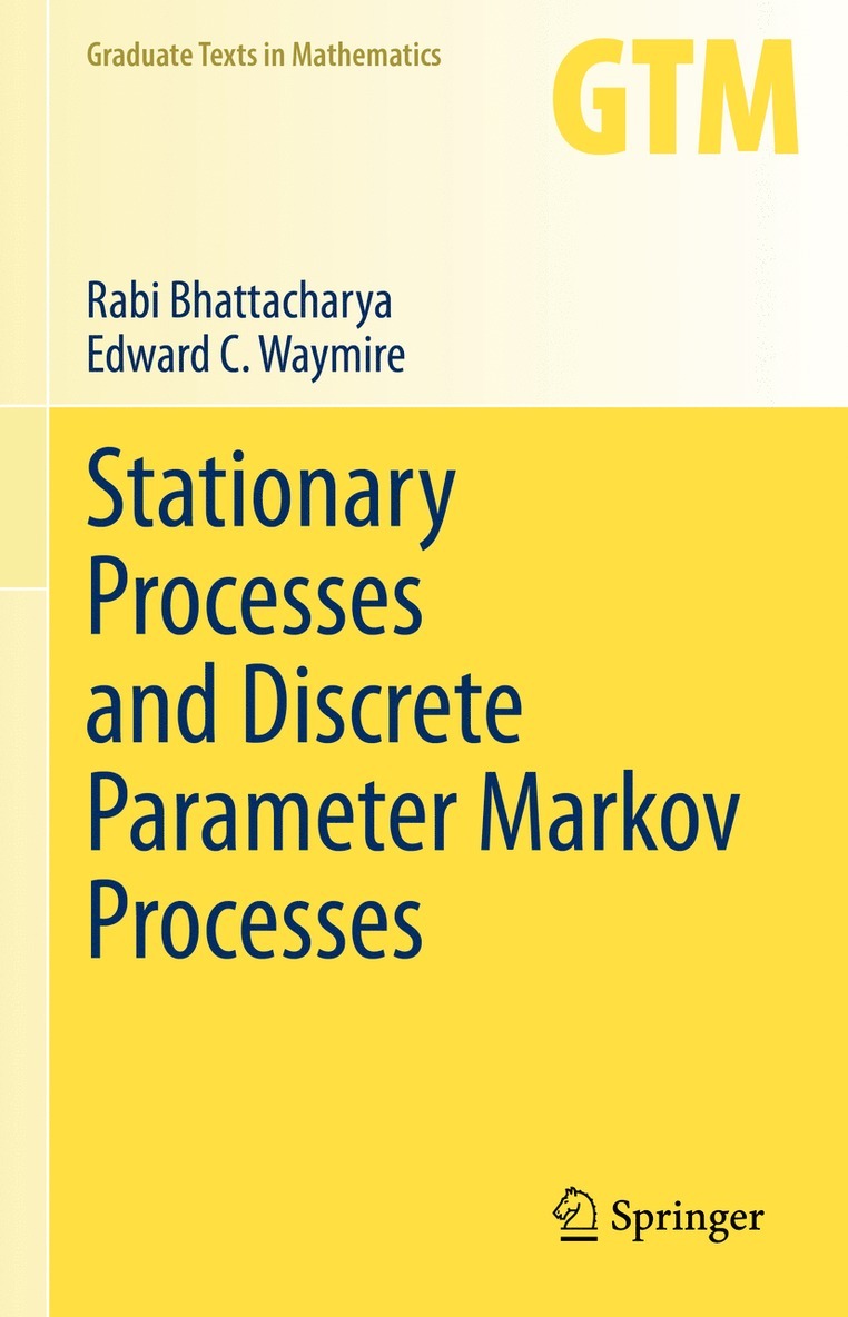 Rabi Bhattacharya, Edward C. Waymire - Stationary Processes and Discrete Parameter Markov Processes, Inbunden