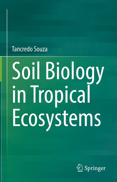 bokomslag Soil Biology in Tropical Ecosystems