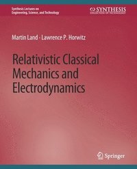 bokomslag Relativistic Classical Mechanics and Electrodynamics
