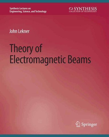 John Lekner - Theory of Electromagnetic Beams, Häftad